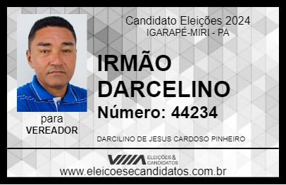 Candidato IRMÃO DARCELINO 2024 - IGARAPÉ-MIRI - Eleições