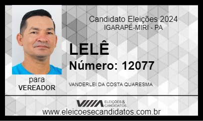 Candidato LELÊ 2024 - IGARAPÉ-MIRI - Eleições