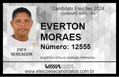 Candidato EVERTON MORAES 2024 - IGARAPÉ-MIRI - Eleições