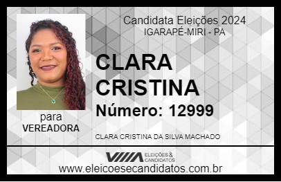 Candidato CLARA CRISTINA 2024 - IGARAPÉ-MIRI - Eleições