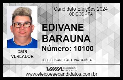 Candidato EDIVANE BARAUNA 2024 - ÓBIDOS - Eleições