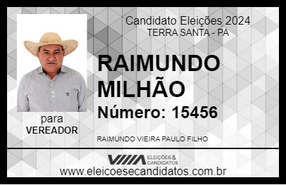 Candidato RAIMUNDO MILHÃO 2024 - TERRA SANTA - Eleições