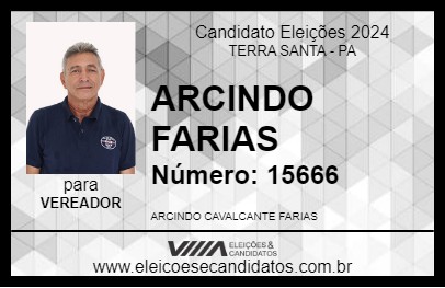 Candidato ARCINDO FARIAS 2024 - TERRA SANTA - Eleições