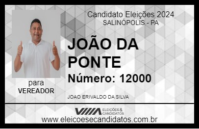 Candidato JOÃO DA PONTE 2024 - SALINÓPOLIS - Eleições