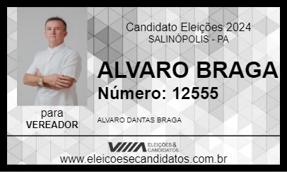 Candidato ALVARO BRAGA 2024 - SALINÓPOLIS - Eleições