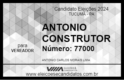 Candidato ANTONIO CONSTRUTOR 2024 - TUCUMÃ - Eleições