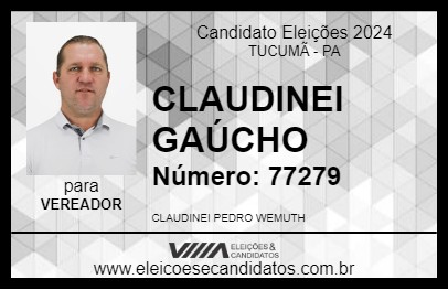 Candidato CLAUDINEI GAÚCHO 2024 - TUCUMÃ - Eleições