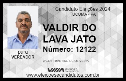 Candidato VALDIR DO LAVA JATO 2024 - TUCUMÃ - Eleições