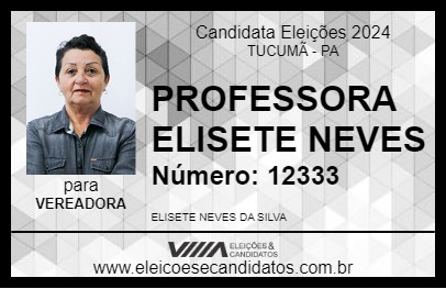 Candidato PROFESSORA ELISETE NEVES 2024 - TUCUMÃ - Eleições