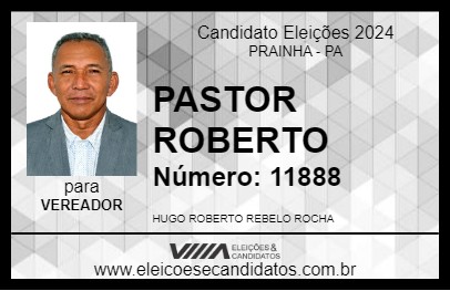 Candidato PASTOR ROBERTO 2024 - PRAINHA - Eleições