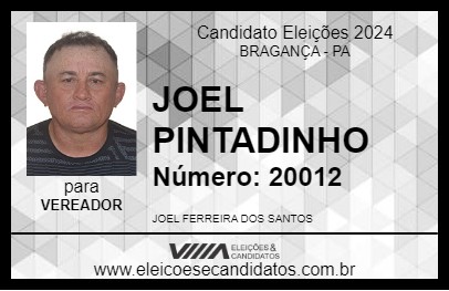 Candidato JOEL PINTADINHO 2024 - BRAGANÇA - Eleições