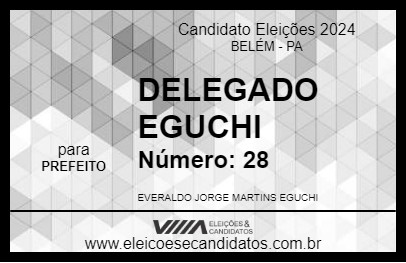 Candidato DELEGADO EGUCHI 2024 - BELÉM - Eleições