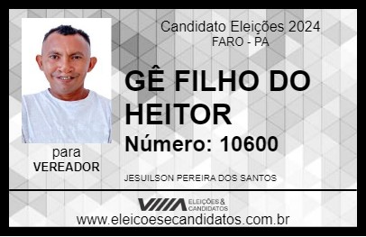 Candidato GÊ FILHO DO HEITOR 2024 - FARO - Eleições