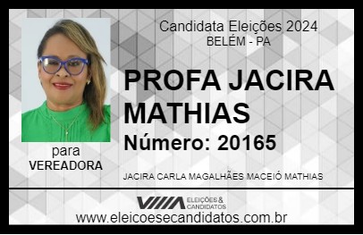 Candidato PROFA JACIRA MATHIAS 2024 - BELÉM - Eleições