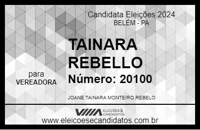 Candidato TAINARA REBELLO 2024 - BELÉM - Eleições