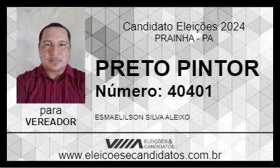 Candidato PRETO PINTOR 2024 - PRAINHA - Eleições