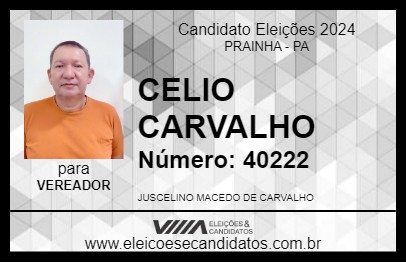 Candidato CELIO CARVALHO 2024 - PRAINHA - Eleições