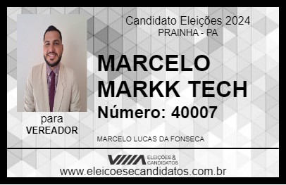 Candidato MARCELO MARKK TECH 2024 - PRAINHA - Eleições