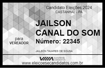 Candidato JAILSON CANAL DO SOM 2024 - CASTANHAL - Eleições