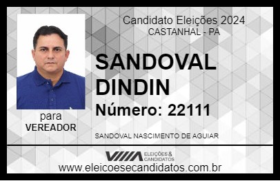 Candidato SANDOVAL DINDIN 2024 - CASTANHAL - Eleições