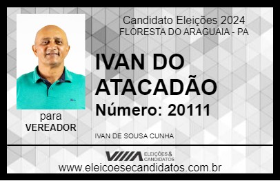 Candidato IVAN DO ATACADÃO 2024 - FLORESTA DO ARAGUAIA - Eleições