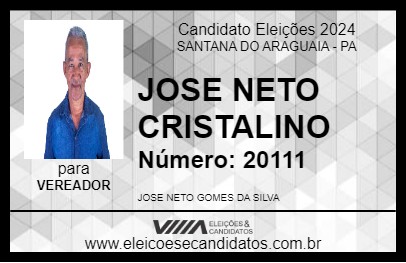 Candidato JOSE NETO CRISTALINO 2024 - SANTANA DO ARAGUAIA - Eleições