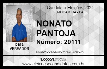 Candidato NONATO PANTOJA 2024 - MOCAJUBA - Eleições