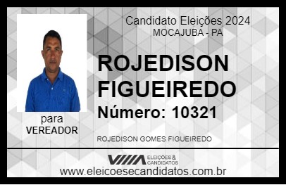 Candidato ROJEDISON FIGUEIREDO 2024 - MOCAJUBA - Eleições