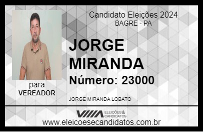 Candidato JORGE MIRANDA 2024 - BAGRE - Eleições