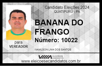 Candidato BANANA DO FRANGO 2024 - QUATIPURU - Eleições