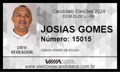 Candidato JOSIAS GOMES 2024 - DOM ELISEU - Eleições