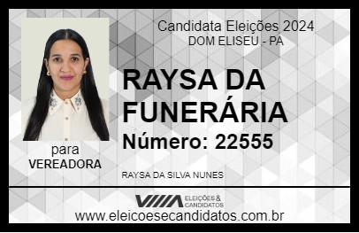 Candidato RAYSA DA FUNERÁRIA 2024 - DOM ELISEU - Eleições