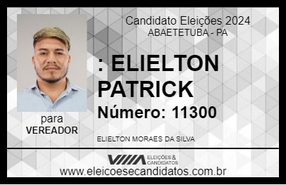 Candidato ELIELTON PATRICK 2024 - ABAETETUBA - Eleições