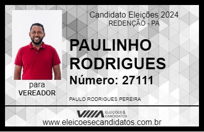 Candidato PAULINHO RODRIGUES 2024 - REDENÇÃO - Eleições