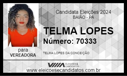 Candidato TELMA LOPES 2024 - BAIÃO - Eleições