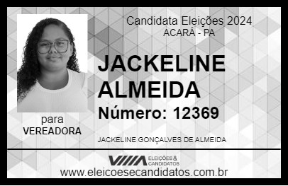 Candidato JACKELINE ALMEIDA 2024 - ACARÁ - Eleições