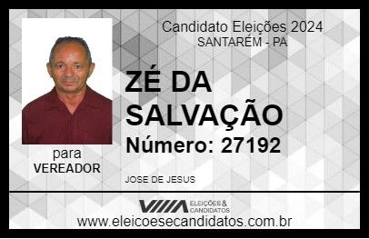 Candidato ZÉ DA SALVAÇÃO 2024 - SANTARÉM - Eleições