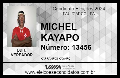 Candidato MICHEL KAYAPO 2024 - PAU D\ARCO - Eleições