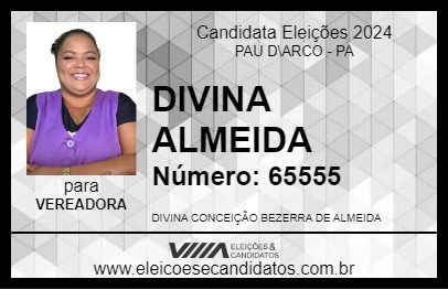 Candidato DIVINA ALMEIDA 2024 - PAU D\ARCO - Eleições