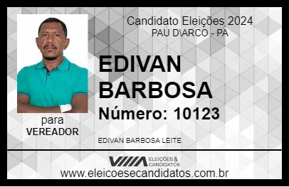 Candidato EDIVAN BARBOSA 2024 - PAU D\ARCO - Eleições