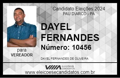 Candidato DAYEL FERNANDES 2024 - PAU D\ARCO - Eleições