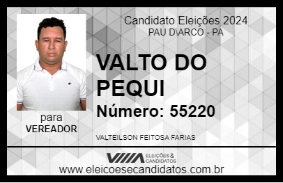 Candidato VALTO DO PEQUI 2024 - PAU D\ARCO - Eleições