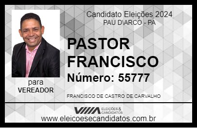 Candidato PASTOR FRANCISCO 2024 - PAU D\ARCO - Eleições