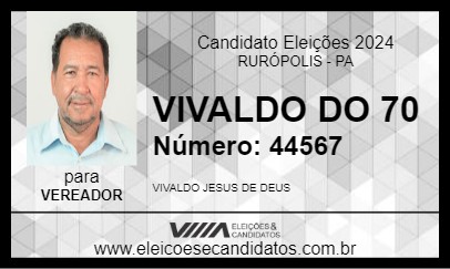 Candidato VIVALDO DO 70 2024 - RURÓPOLIS - Eleições