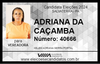 Candidato ADRIANA DA CAÇAMBA 2024 - SALVATERRA - Eleições