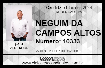 Candidato NEGUIM DA CAMPOS ALTOS 2024 - REDENÇÃO - Eleições