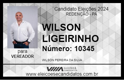 Candidato WILSON LIGEIRINHO  2024 - REDENÇÃO - Eleições