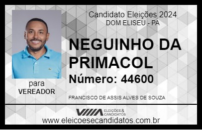 Candidato NEGUINHO DA PRIMACOL 2024 - DOM ELISEU - Eleições