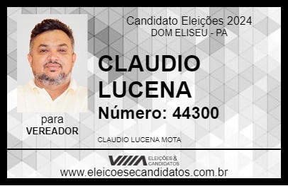 Candidato CLAUDIO LUCENA 2024 - DOM ELISEU - Eleições