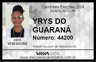 Candidato YRYS DO GUARANÁ 2024 - DOM ELISEU - Eleições